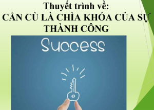 Cần cù là chìa khóa của sự thành công