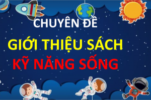 Chuyên đề Giới thiệu sách - Kỹ năng sống