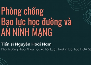 TỌA ĐÀM "PHÒNG CHỐNG BẠO LỰC HỌC ĐƯỜNG VÀ AN NINH MẠNG"