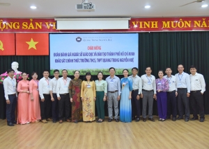 TRƯỜNG THCS, THPT QUANG TRUNG NGUYỄN HUỆ ĐÓN ĐOÀN ĐÁNH GIÁ NGOÀI SỞ GD&ĐT TP. HỒ CHÍ MINH